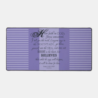 Believe - Mark 11:22-24 Desk Mat