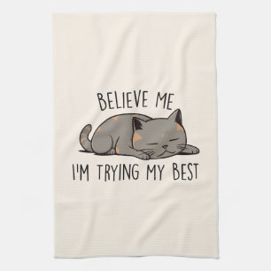 Believe Me, I’m Trying My Best – Sleeping Cat Kitchen Towel