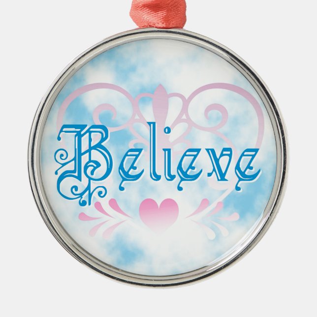 Believe Metal Ornament (Front)