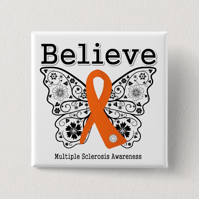 Believe Multiple Sclerosis 2 Inch Square Button (Front)