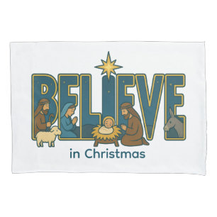 Believe nativity  pillowcase
