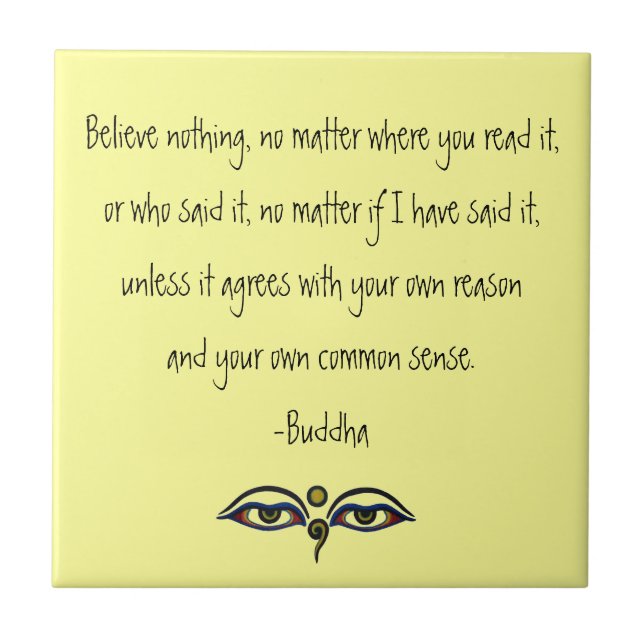 Believe Nothing-Buddha Quote Tile (Front)