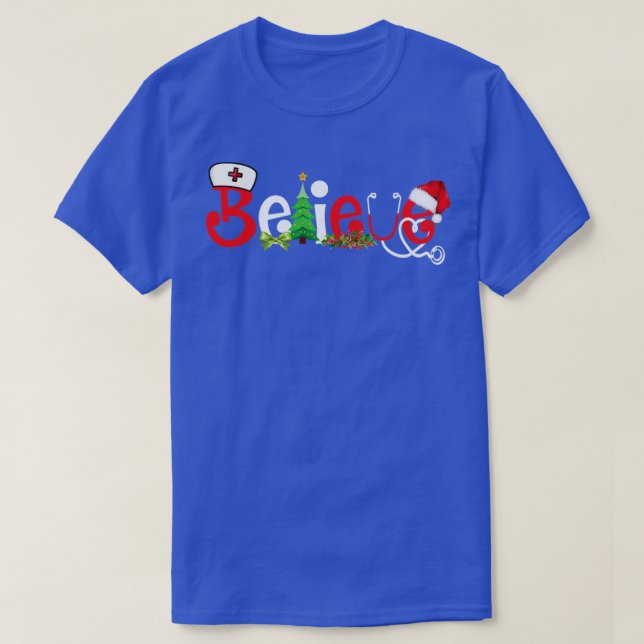 Believe Nurse Stethoscope Christmas Ornaments Deco T-Shirt (Design Front)