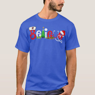 Believe Nurse Stethoscope Christmas Ornaments Deco T-Shirt