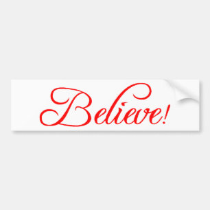 Believe!.png Bumper Sticker