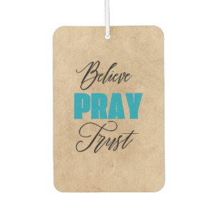 Believe, Pray and Trust, Christian  Air Freshener