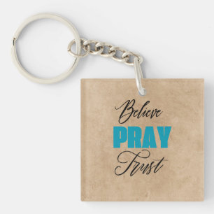 Believe, Pray and Trust, Christian Keychain