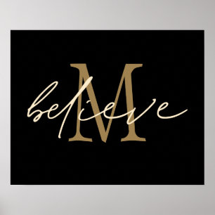 Believe Script Gold Monogram Initial Black Poster