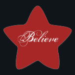 Believe Star Sticker<br><div class="desc">Believe star. Also available in several other shapes.</div>