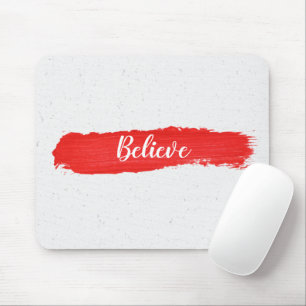 BELIEVE Text On Red Paint  Mouse Pad