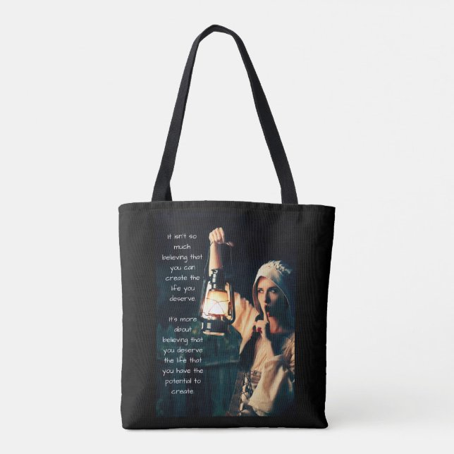 Believe That You Can Create The Life You Deserve Tote Bag (Back)