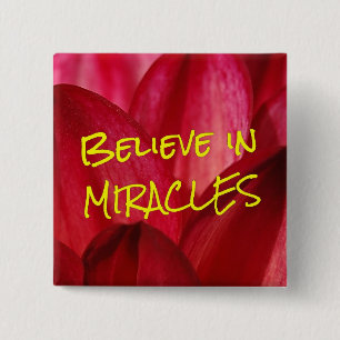 Believe that you can make miracles happen (2) 2 inch square button