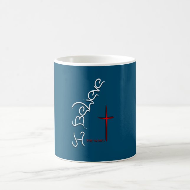 Believe The Word Of God  Coffee Mug (Center)