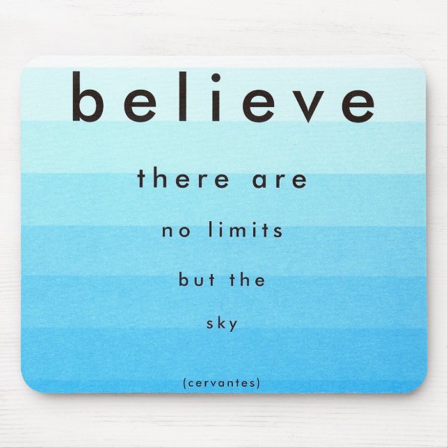 Believe There Are No Limits Mouse Pad (Front)