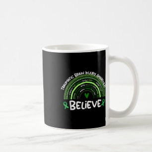 Believe _ Traumatic Brain Injury Awareness Month  Coffee Mug