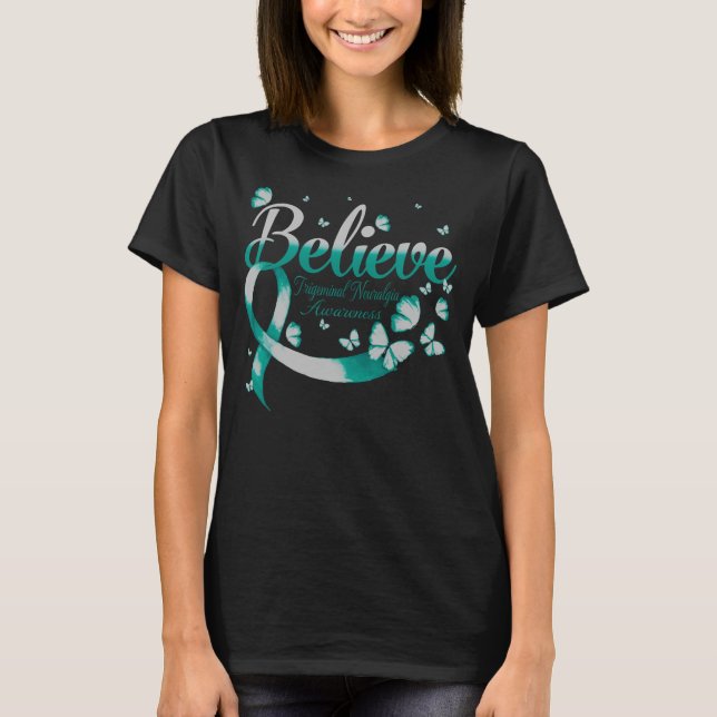 Believe TRIGEMINAL NEURALGIA Butterfly T-Shirt (Front)