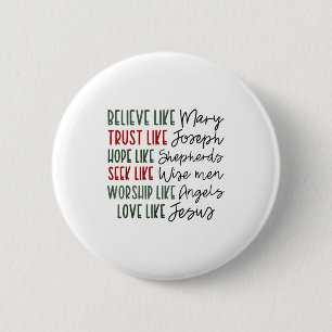 Believe Trust Hope Seek Like Shepherds Christian C 2 Inch Round Button