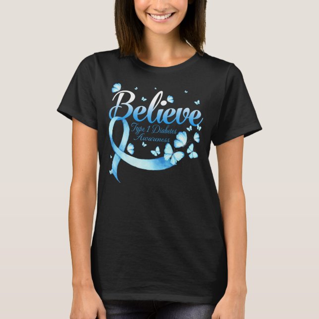 Believe TYPE 1 DIABETES Butterfly T-Shirt (Front)