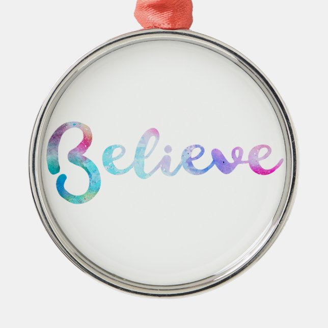 Believe Watercolor Typography Art Metal Ornament (Front)