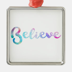 Believe Watercolor Typography Art Metal Ornament