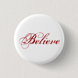 Believe - White 1 Inch Round Button