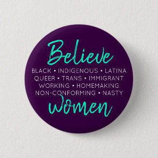 "Believe women" button [in purple and aqua]