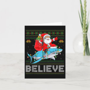 Believe Xmas Funny Santa Riding Shark Ugly Christm Card
