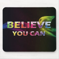 Believe You Can~3 Word Quote Mousepad