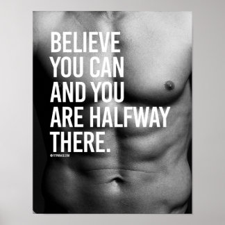 Believe you can and you are halfway there -   Guy  Poster