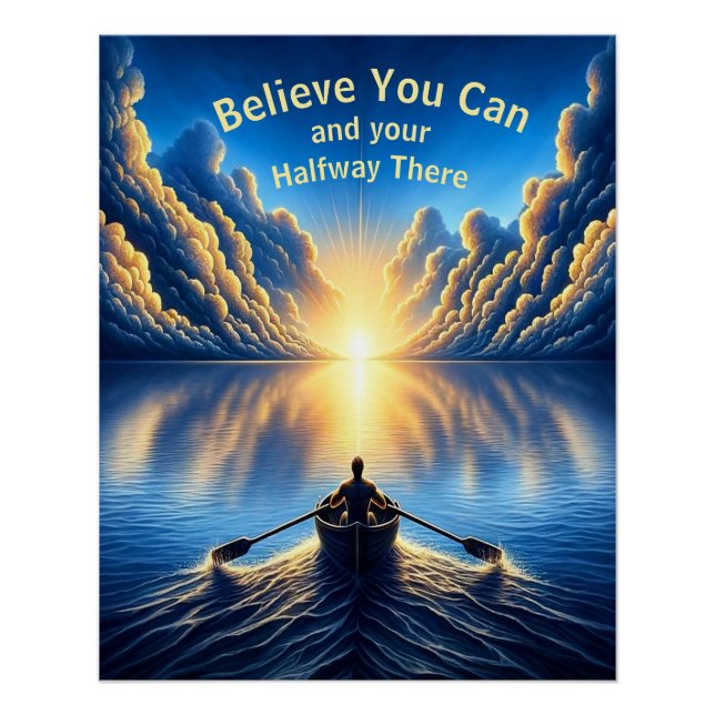 Believe You Can and Your Halfway There Poster (Front)
