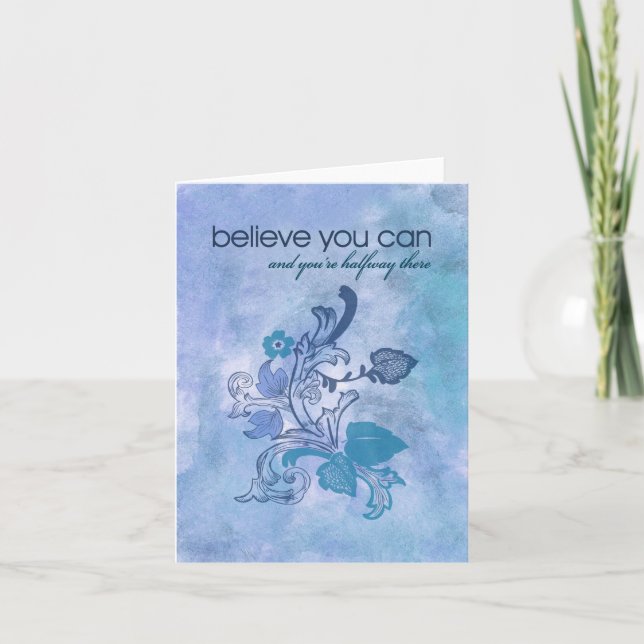 Believe you can and you're halfway there card (Front)