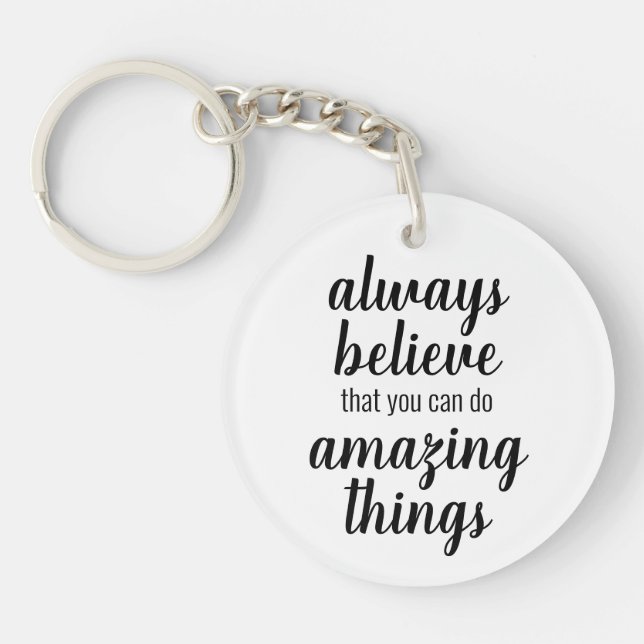Believe You Can Do Amazing Things Inspirational Keychain (Front)