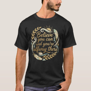 Believe You Can: Golden Motivation Tee