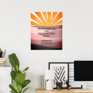 Believe You Can Roosevelt Inspirational Quote Poster