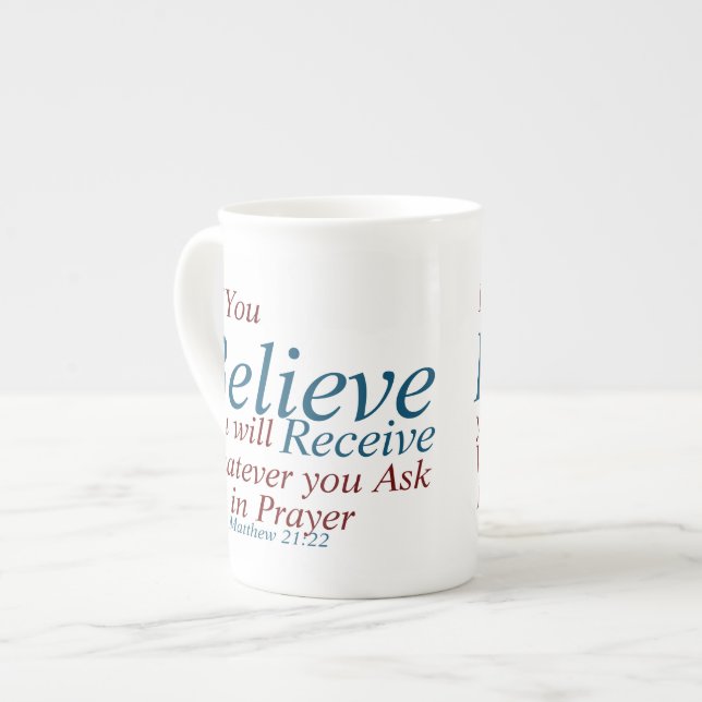 Believe You Receive Matthew 21:22 Bone China Mug (Front Left)