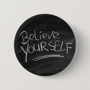 Believe yourself 2 inch round button