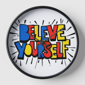 Believe Yourself – Inspirational Minimalist Quote  Clock