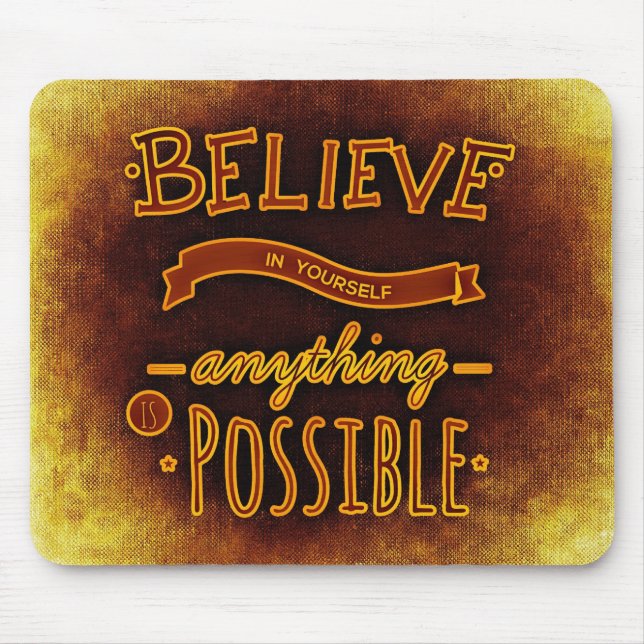 Believe yourself mouse pad (Front)