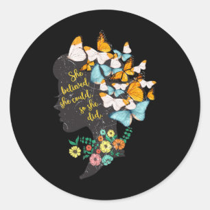 Believed She Could So She Did Shirt Feminist Classic Round Sticker