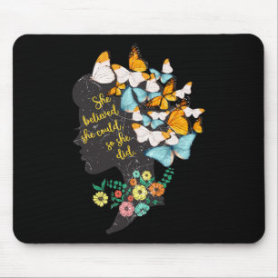 Believed She Could So She Did Shirt Feminist  Mouse Pad