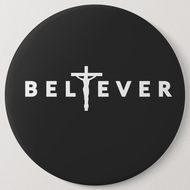 Believer 6 Inch Round Button (Front)