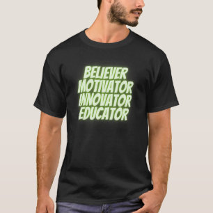 Believer Motivator Innovator Educator Retro Teache T-Shirt
