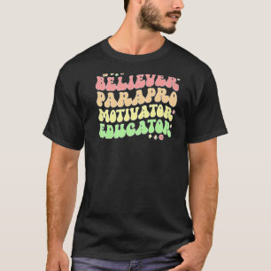 Believer Parapro Paraprofessional Appreciation Par T-Shirt