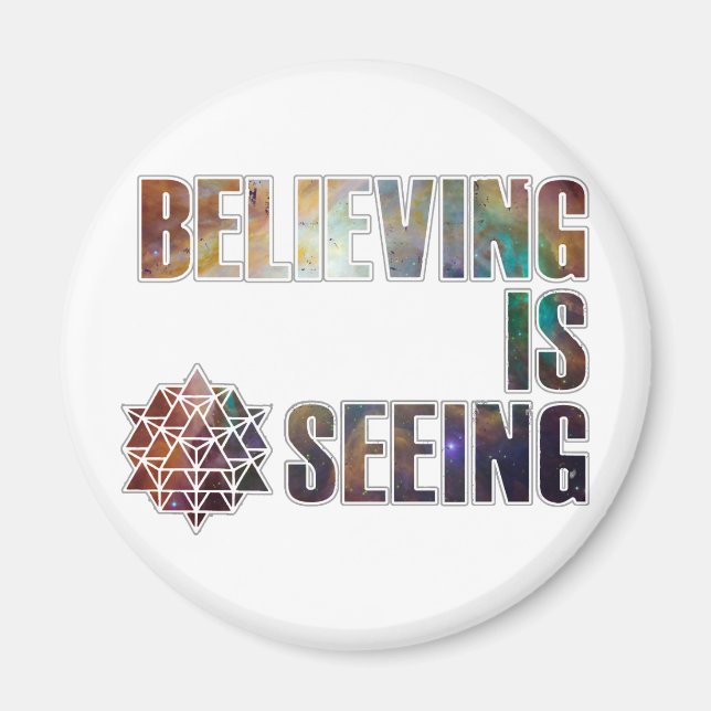 Believing is Seeing Magnet (Front)