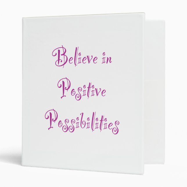 Belive in Positive Possibilities Binder (Front/Inside)