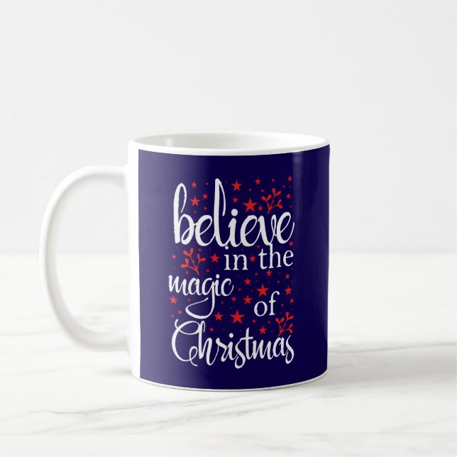 Belive in The Magic Of Christmas Coffee Mug (Left)