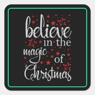 Belive in The Magic Of Christmas Square Sticker