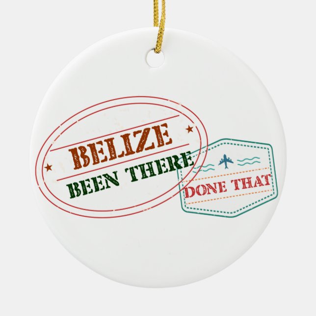 Belize Been There Done That Ceramic Ornament (Front)