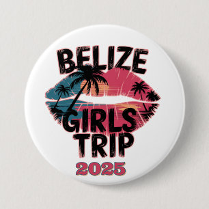 Belize Girls Trip Tropical Adventure  3 Inch Round Button