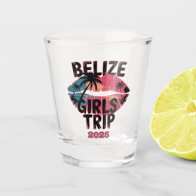 Belize Girls Trip Tropical Adventure  Shot Glass (Front)